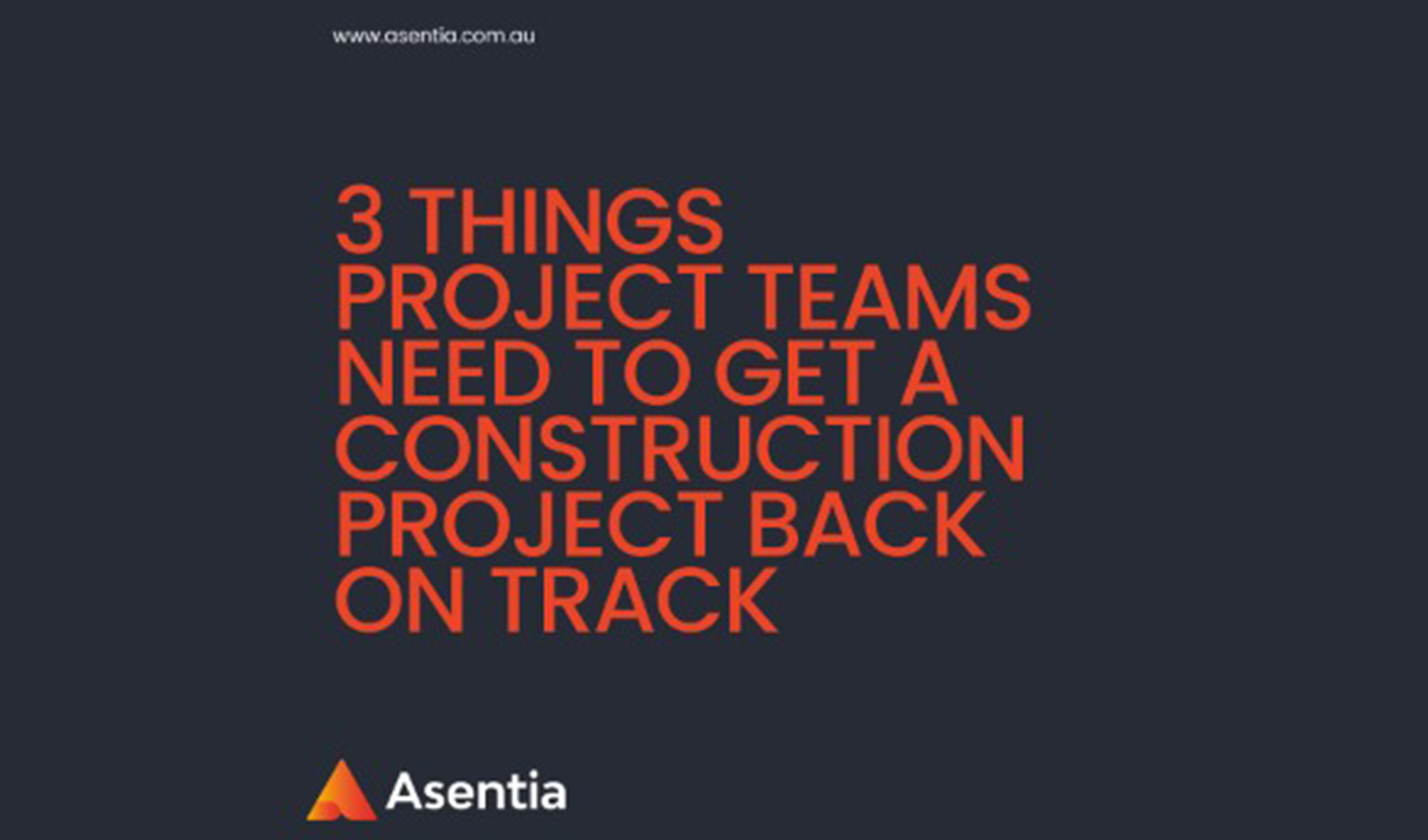3 Things Project Teams Need To Get A Construction Project Back On Track